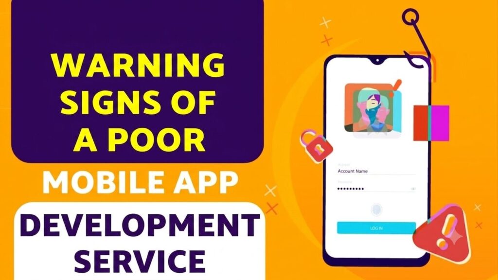 Graphic highlighting warning signs of a poor mobile app development service, featuring a smartphone login screen with security risk symbols on an orange background.